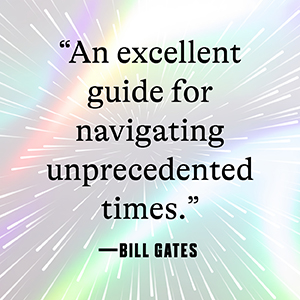 Bill Gates calls it “An excellent guide for navigating unprecedented times”