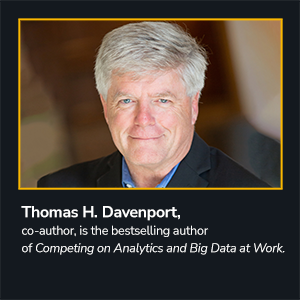 Thomas H. Davenport, co-author, is the bestselling author of Competing on Analytics and...