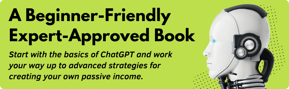 Beginner-Friendly, Basic ChatGPT, Advanced Strategies, Passive Income